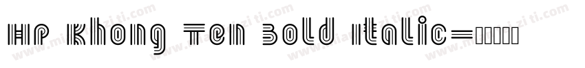 HP Khong Ten Bold Italic字体转换
